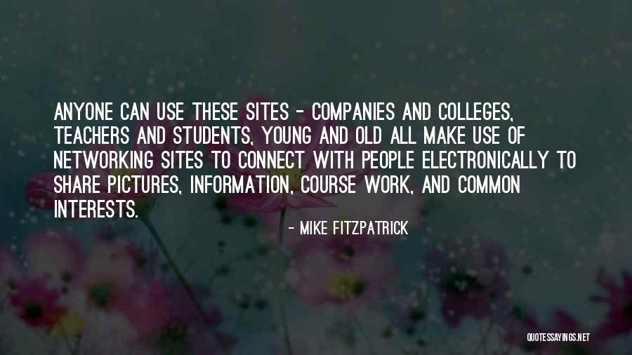 Networking Sites Quotes By Mike Fitzpatrick