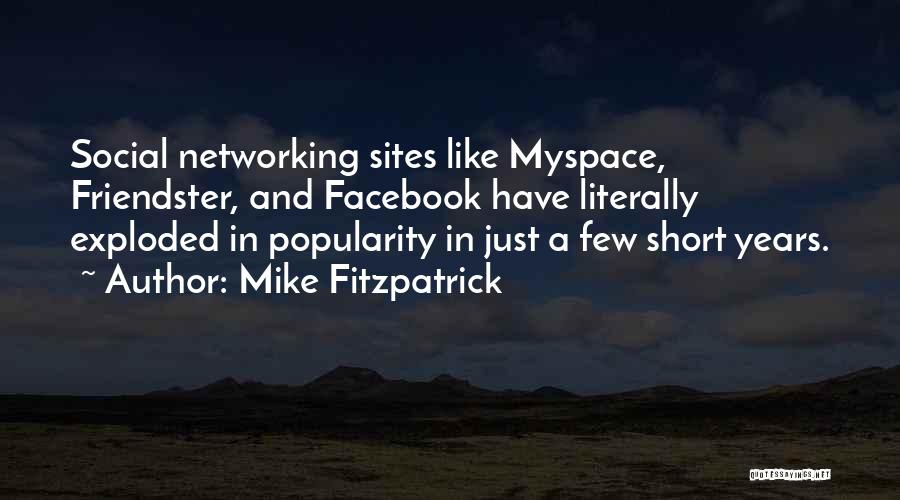 Networking Sites Quotes By Mike Fitzpatrick