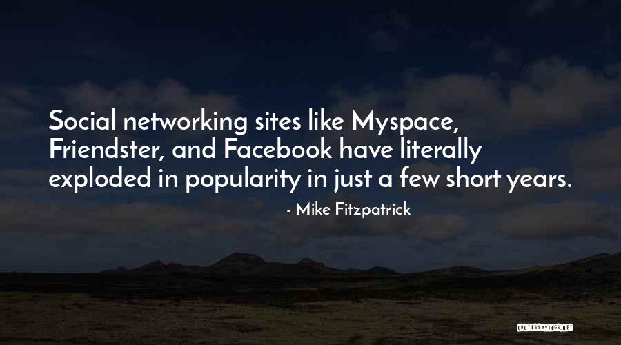 Networking Sites Quotes By Mike Fitzpatrick