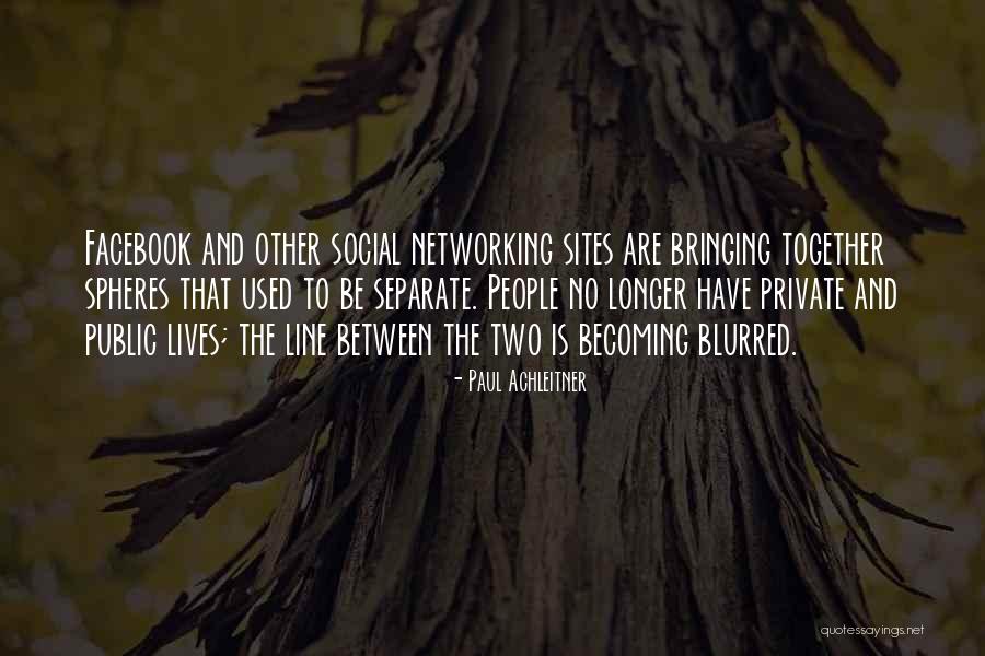 Networking Sites Quotes By Paul Achleitner