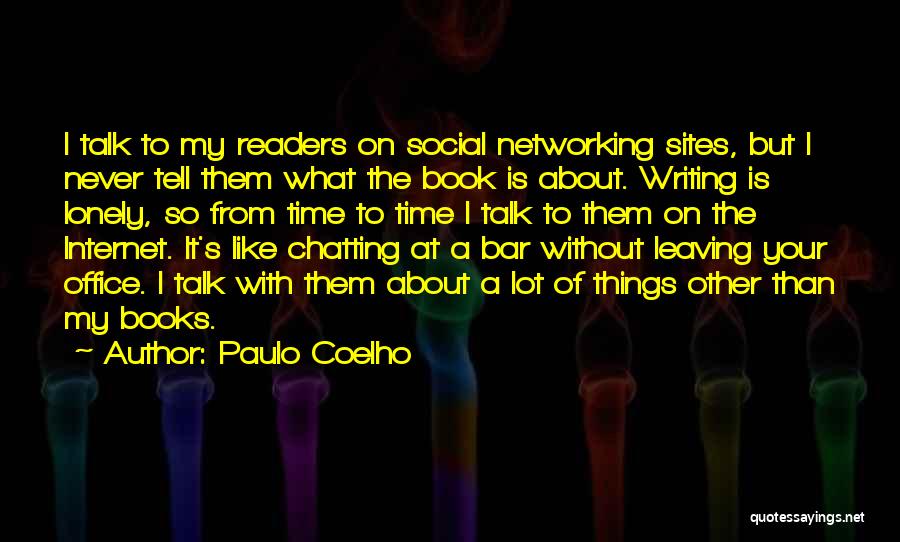 Networking Sites Quotes By Paulo Coelho