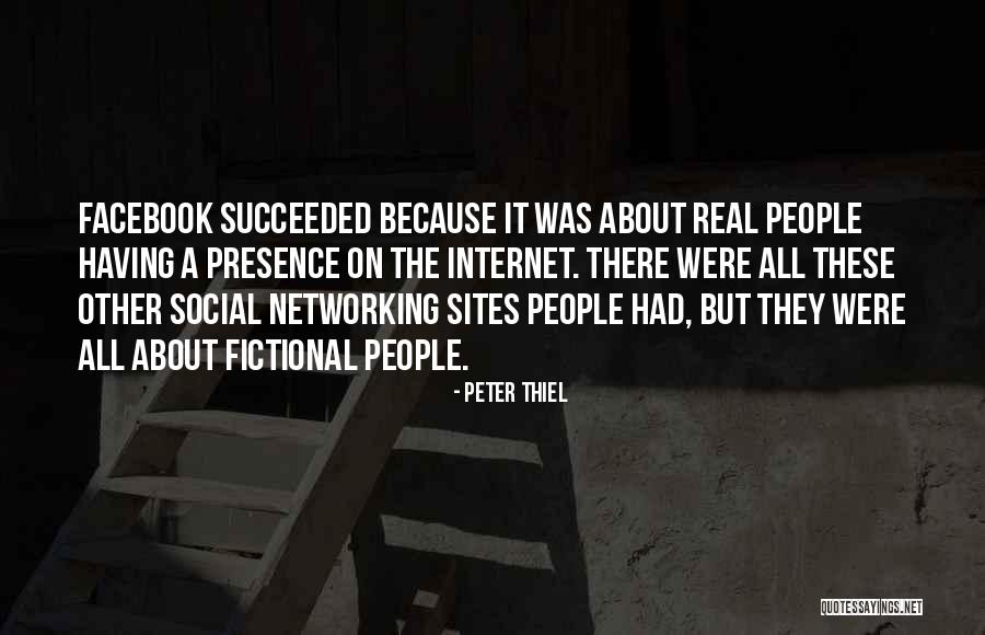 Networking Sites Quotes By Peter Thiel