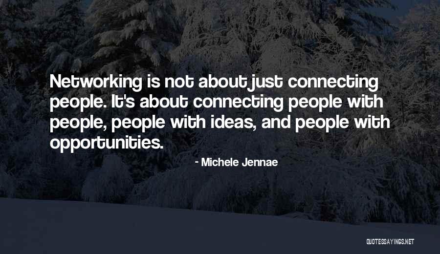 Networking With People Quotes By Michele Jennae Networking With People Quotes By Michele Jennae