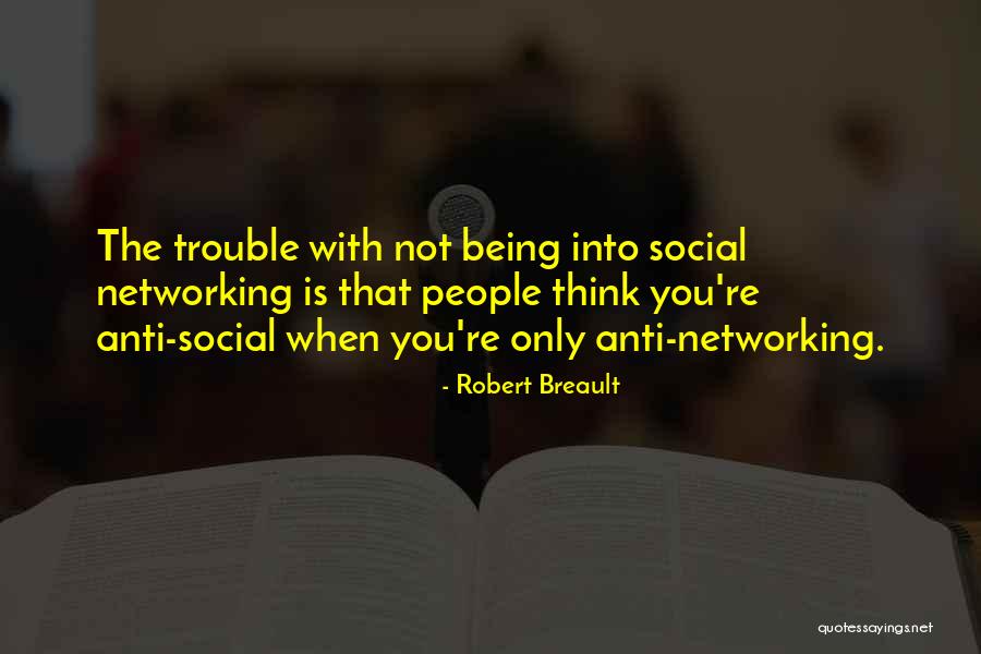 Networking With People Quotes By Robert Breault Networking With People Quotes By Robert Breault