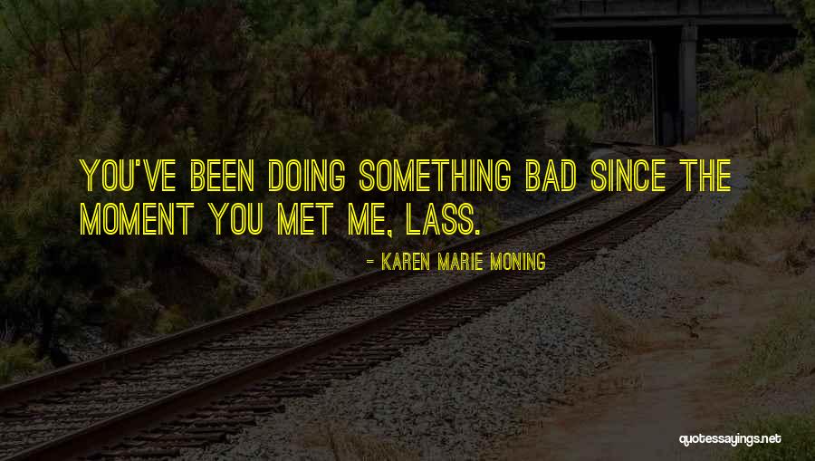 Neuberger And Company Quotes By Karen Marie Moning Neuberger And Company Quotes By Karen Marie Moning