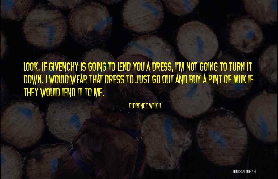 Neudeck East Quotes By Florence Welch Neudeck East Quotes By Florence Welch