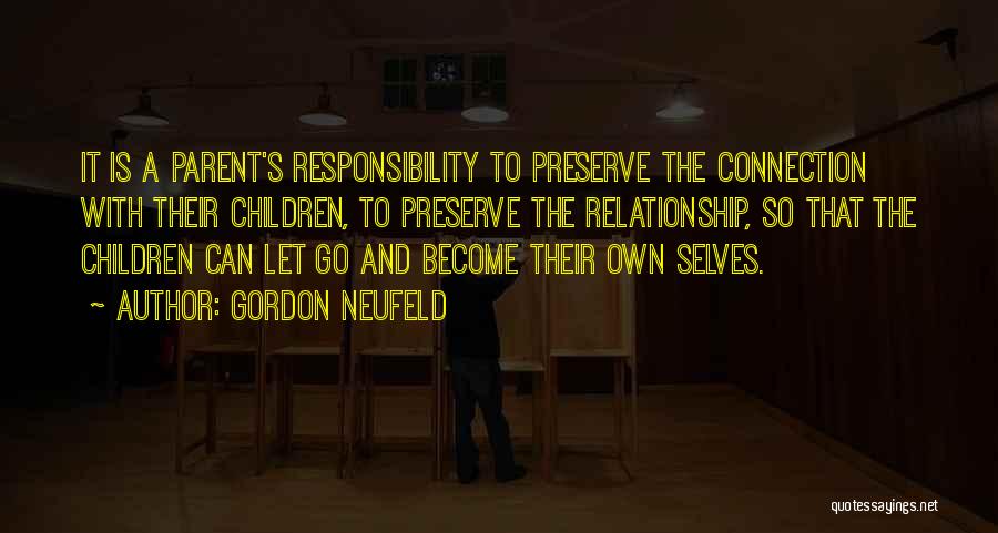 Neufeld Quotes By Gordon Neufeld