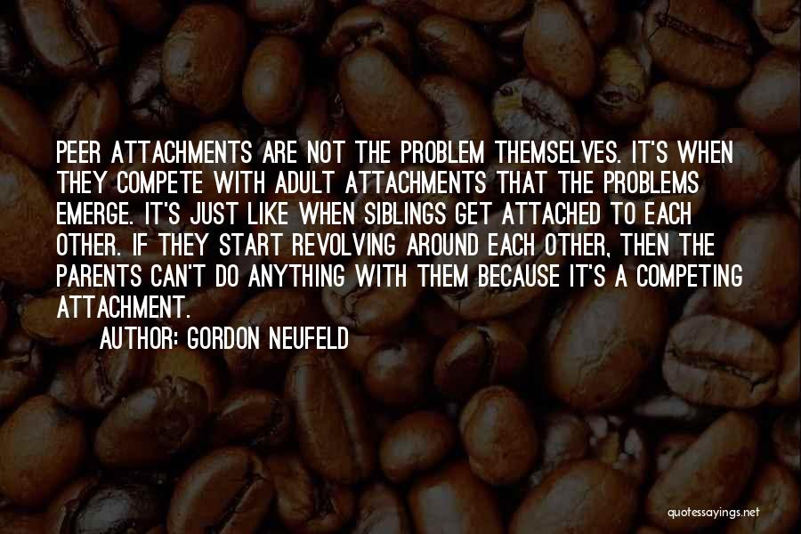 Neufeld Quotes By Gordon Neufeld