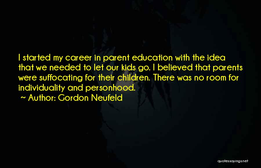 Neufeld Quotes By Gordon Neufeld