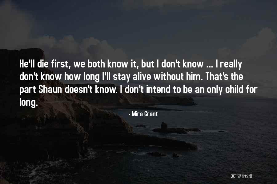 Neugeborene Quotes By Mira Grant Neugeborene Quotes By Mira Grant