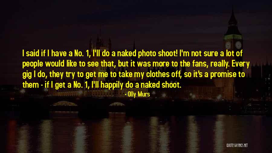 Neuhaus Foot Quotes By Olly Murs Neuhaus Foot Quotes By Olly Murs