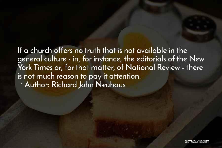 Neuhaus Quotes By Richard John Neuhaus