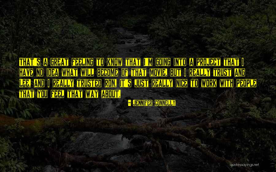 Neumayr George Quotes By Jennifer Connelly Neumayr George Quotes By Jennifer Connelly