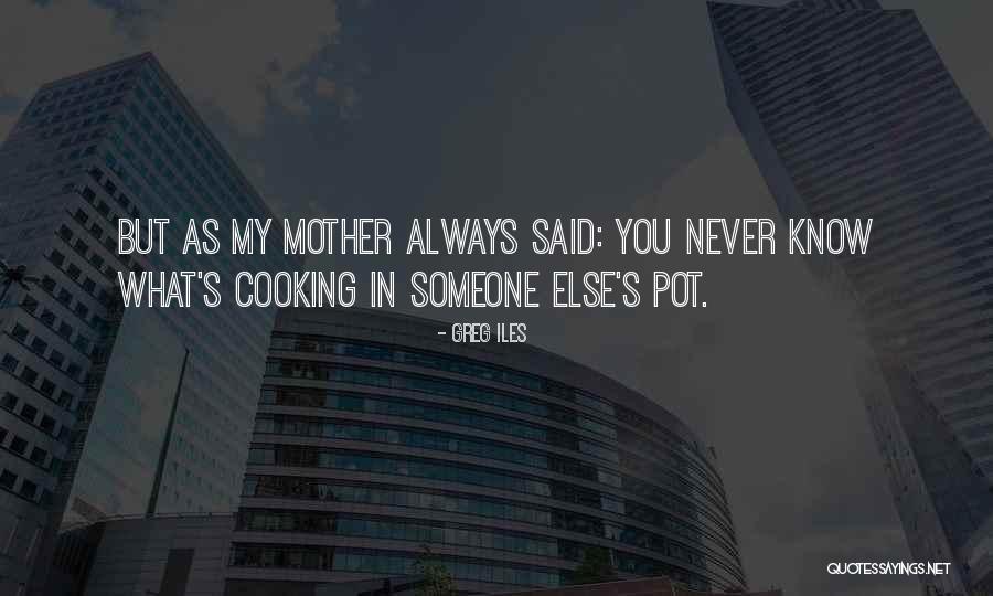 Neupane Shristi Quotes By Greg Iles Neupane Shristi Quotes By Greg Iles