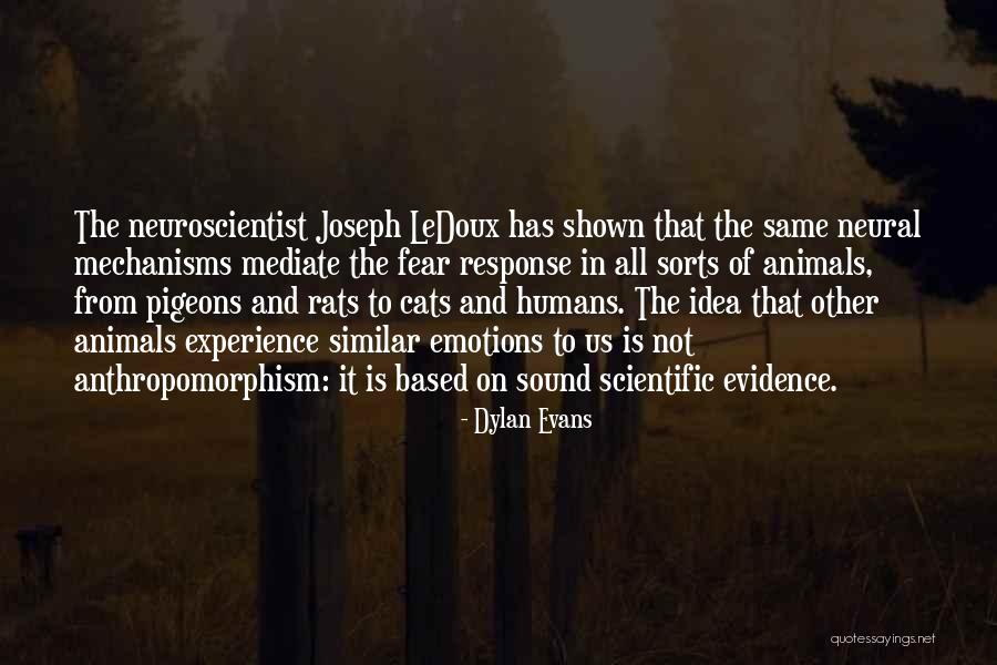 Neural Mechanisms Quotes By Dylan Evans Neural Mechanisms Quotes By Dylan Evans