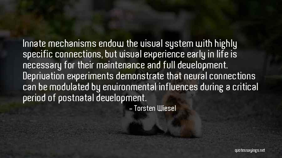 Neural Mechanisms Quotes By Torsten Wiesel Neural Mechanisms Quotes By Torsten Wiesel