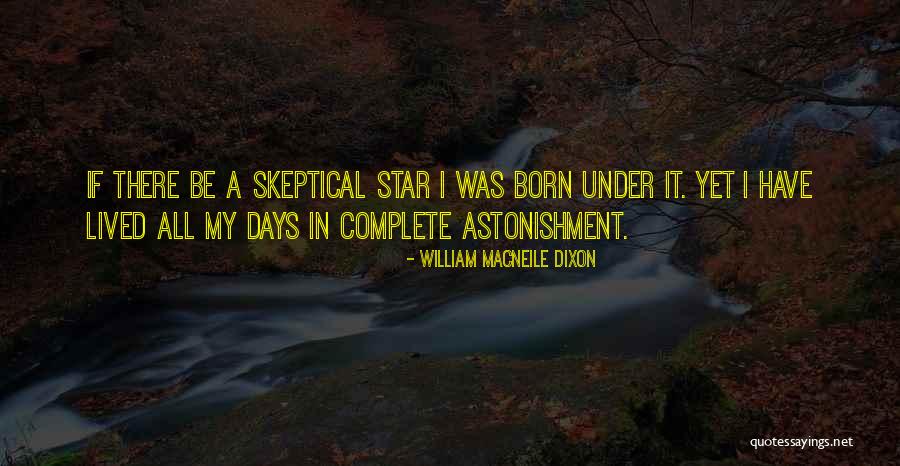 Neurally Mediated Quotes By William Macneile Dixon Neurally Mediated Quotes By William Macneile Dixon