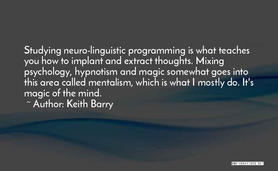 Neuro Linguistic Quotes By Keith Barry