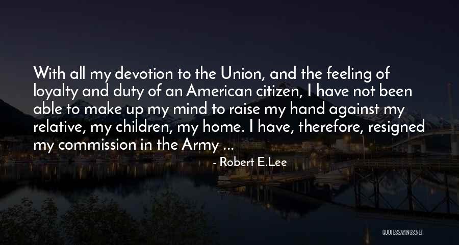 Neurobiologically Informed Quotes By Robert E.Lee Neurobiologically Informed Quotes By Robert E.Lee