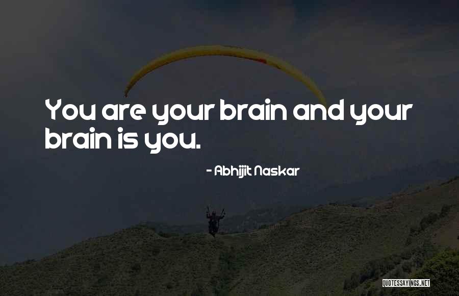 Neurobiology Quotes By Abhijit Naskar Neurobiology Quotes By Abhijit Naskar