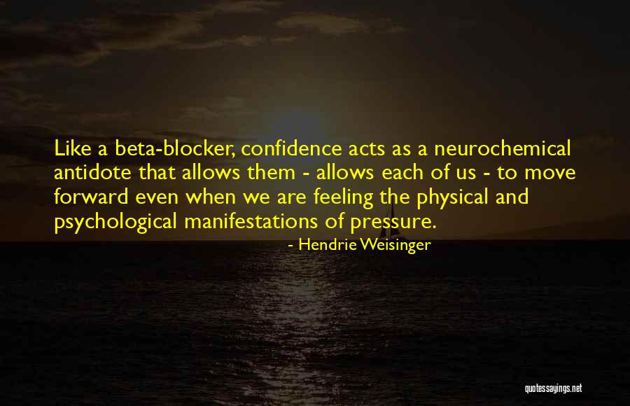 Neurochemical Quotes By Hendrie Weisinger Neurochemical Quotes By Hendrie Weisinger