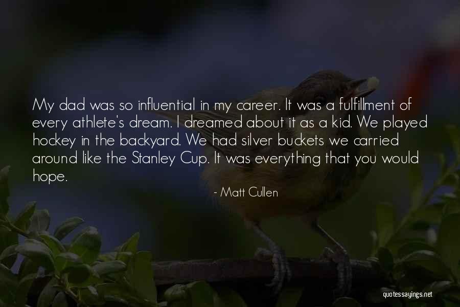 Neurocognitive Evaluation Quotes By Matt Cullen Neurocognitive Evaluation Quotes By Matt Cullen