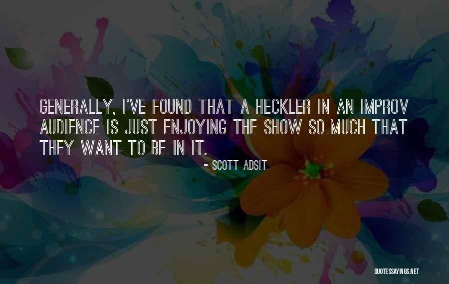 Neurocognitive Institute Quotes By Scott Adsit Neurocognitive Institute Quotes By Scott Adsit