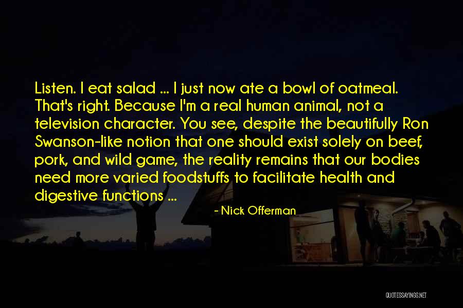 Neuroethics In Psychology Quotes By Nick Offerman Neuroethics In Psychology Quotes By Nick Offerman