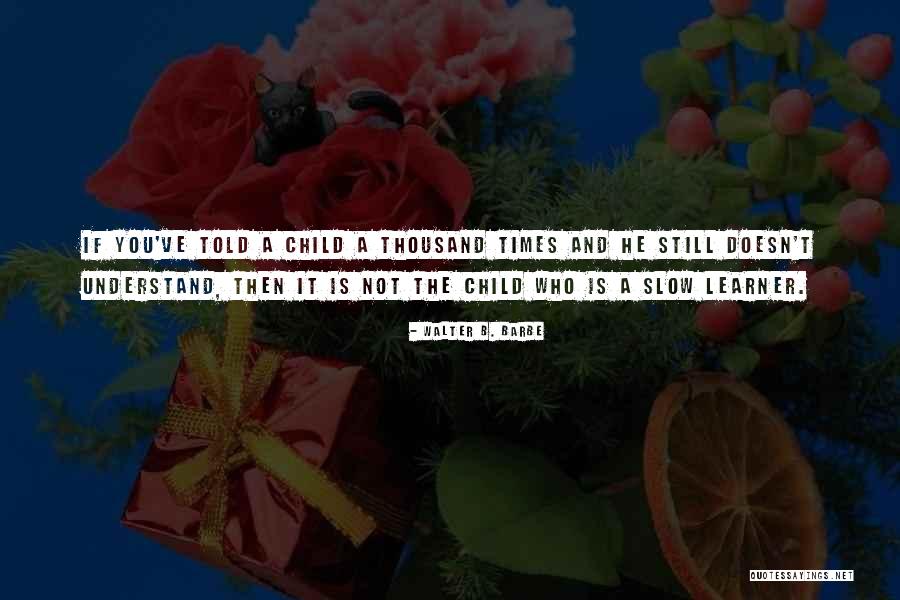 Neurological Disorder Quotes By Walter B. Barbe Neurological Disorder Quotes By Walter B. Barbe