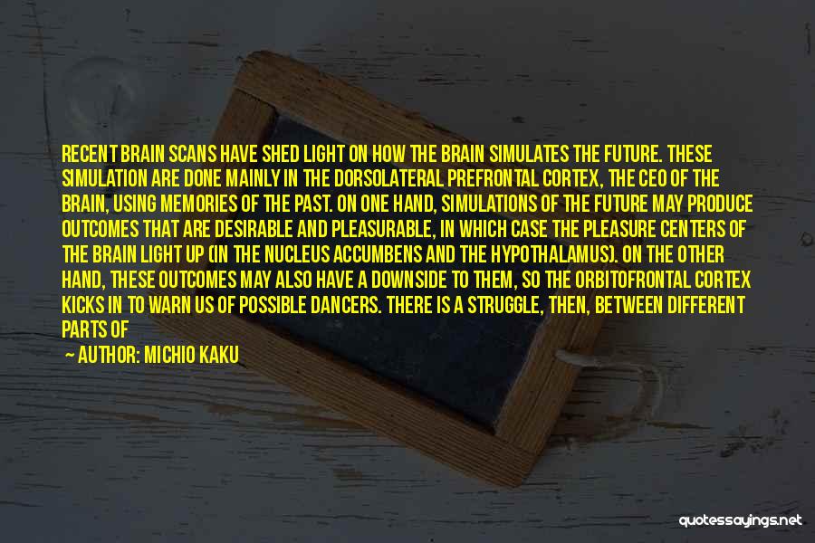Neurologists Quotes By Michio Kaku