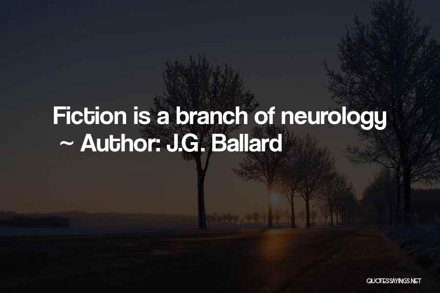 Neurology Quotes By J.G. Ballard