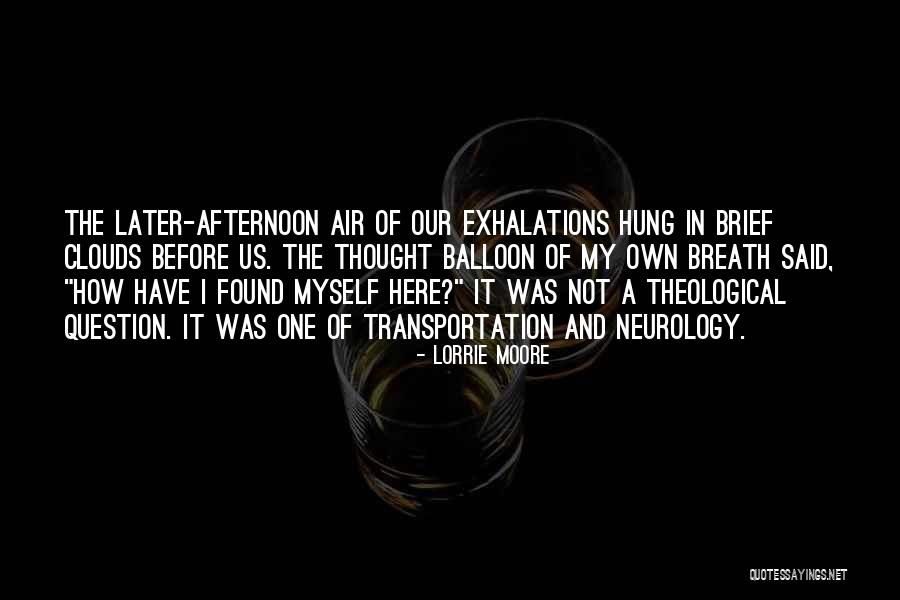 Neurology Quotes By Lorrie Moore