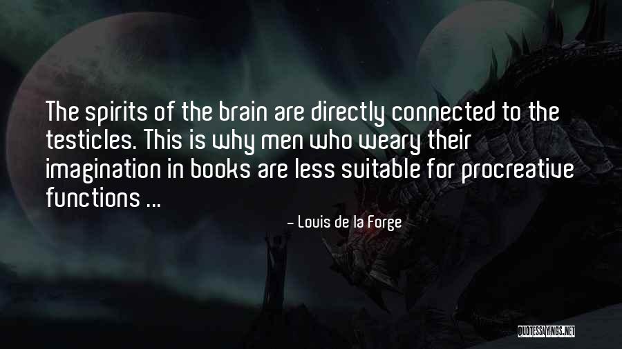 Neurology Quotes By Louis De La Forge