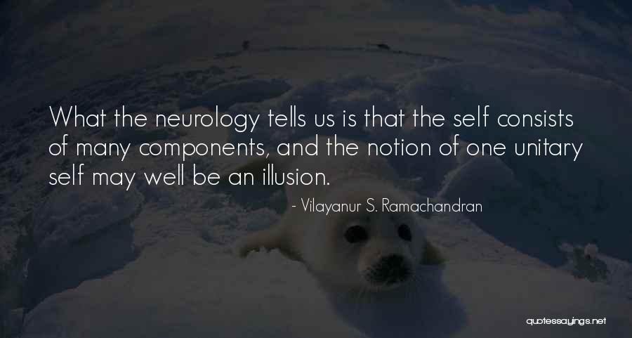 Neurology Quotes By Vilayanur S. Ramachandran