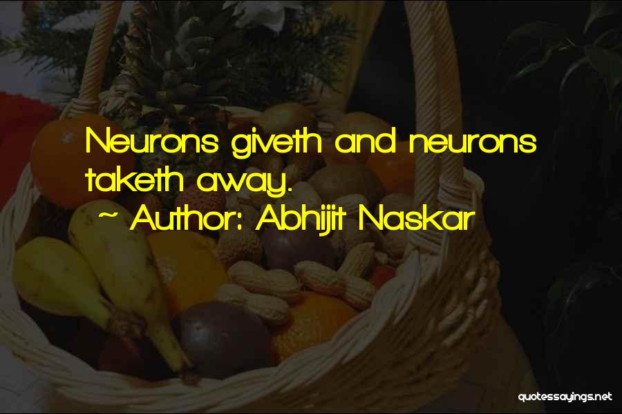 Neuron Quotes By Abhijit Naskar