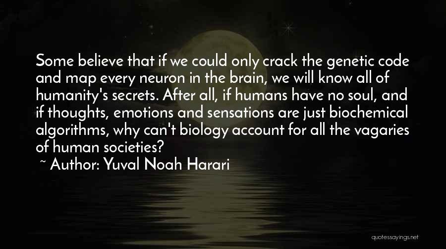 Neuron Quotes By Yuval Noah Harari