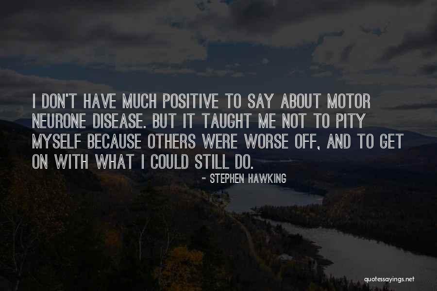 Neurone Quotes By Stephen Hawking Neurone Quotes By Stephen Hawking