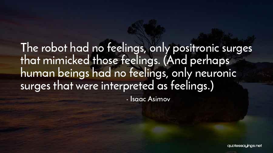 Neuronic Quotes By Isaac Asimov Neuronic Quotes By Isaac Asimov