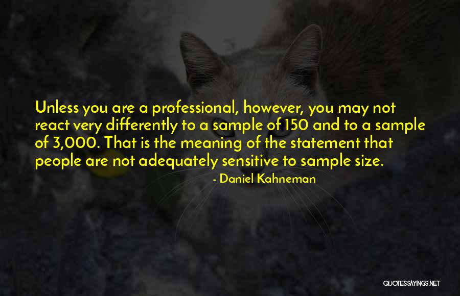 Neuronic Whip Quotes By Daniel Kahneman Neuronic Whip Quotes By Daniel Kahneman
