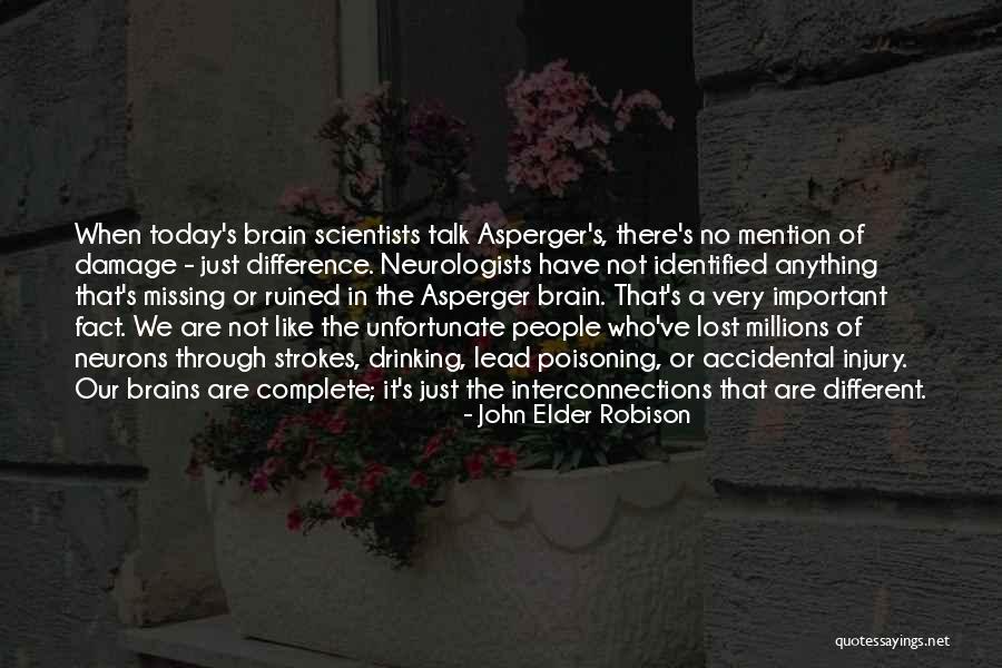Neurons In The Brain Quotes By John Elder Robison Neurons In The Brain Quotes By John Elder Robison
