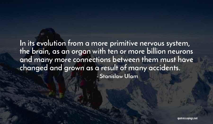 Neurons In The Brain Quotes By Stanislaw Ulam Neurons In The Brain Quotes By Stanislaw Ulam
