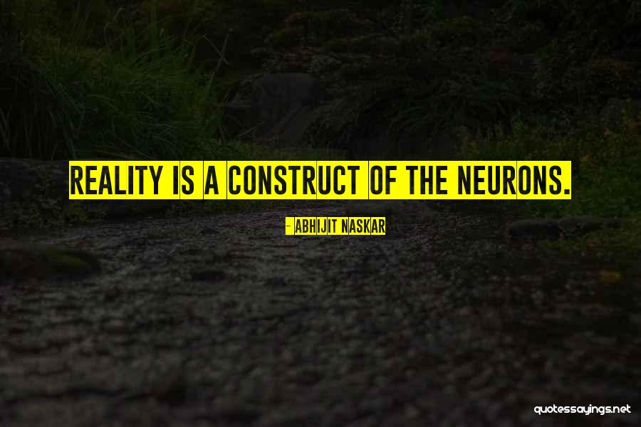 Neurons Quotes By Abhijit Naskar Neurons Quotes By Abhijit Naskar