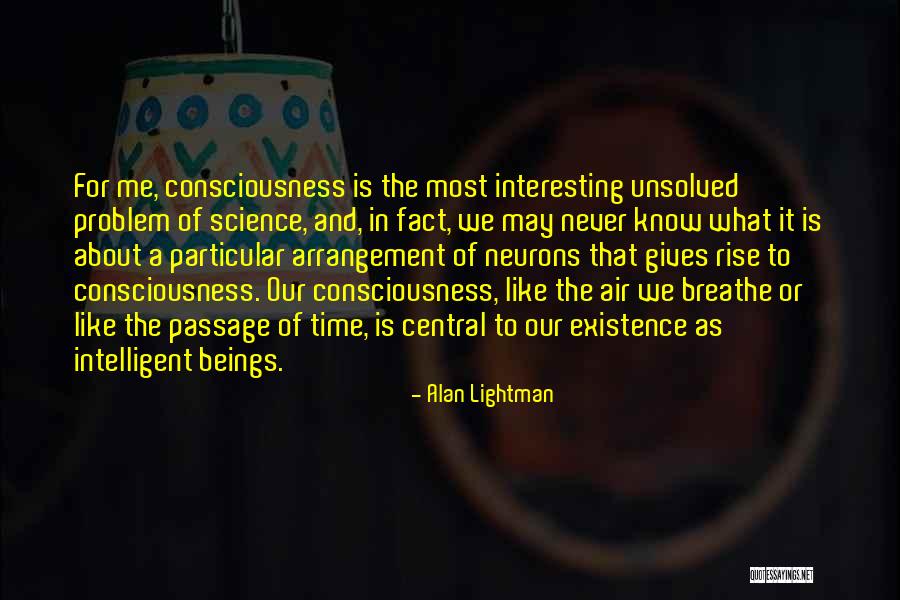 Neurons Quotes By Alan Lightman