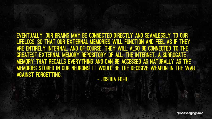 Neurons Quotes By Joshua Foer Neurons Quotes By Joshua Foer