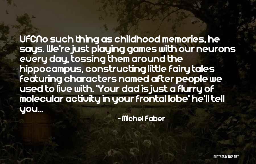 Neurons Quotes By Michel Faber Neurons Quotes By Michel Faber