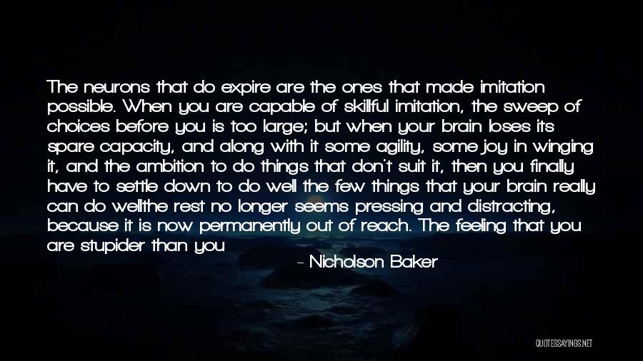 Neurons Quotes By Nicholson Baker Neurons Quotes By Nicholson Baker