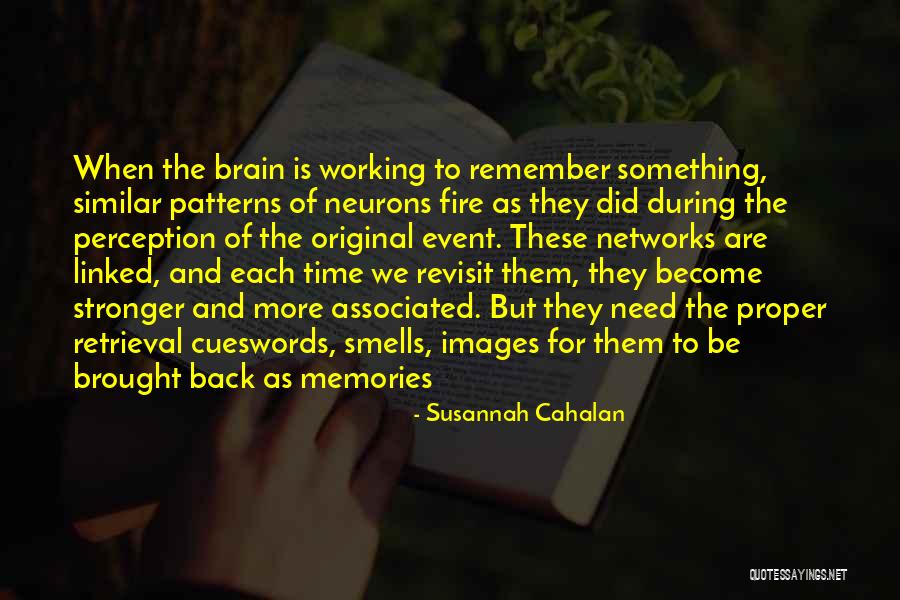Neurons Quotes By Susannah Cahalan Neurons Quotes By Susannah Cahalan