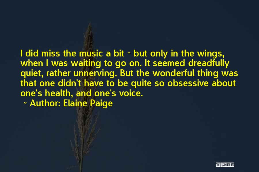 Neuropsychological Testing Quotes By Elaine Paige