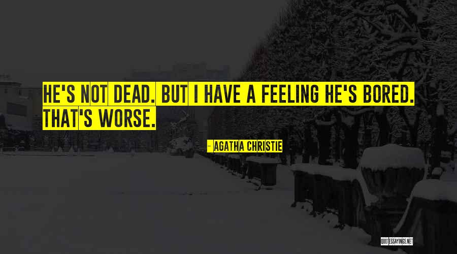 Neuropsychologists Dallas Quotes By Agatha Christie Neuropsychologists Dallas Quotes By Agatha Christie