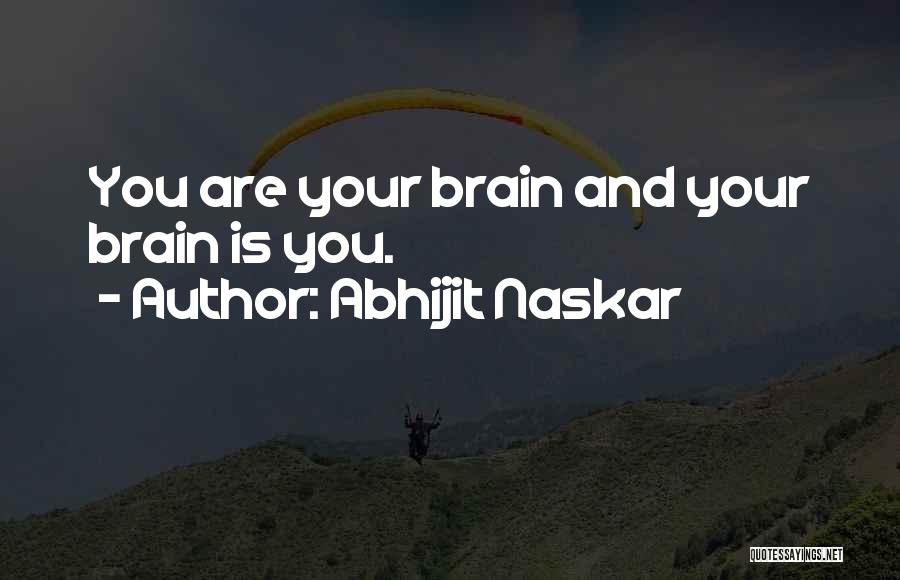 Neuropsychology Quotes By Abhijit Naskar